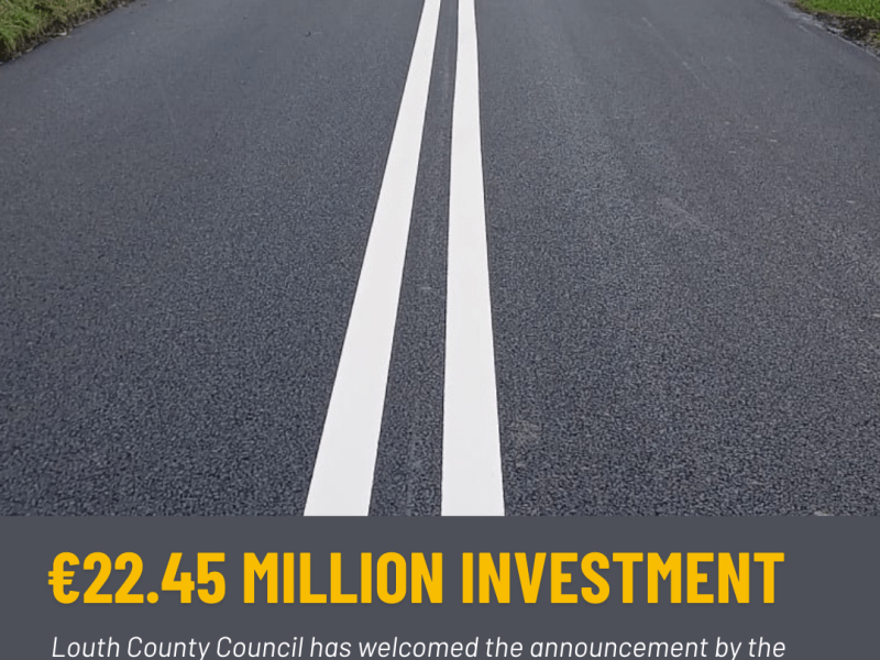 Louth County Council Welcomes €22.45 million Investment in&nbsp;Roads